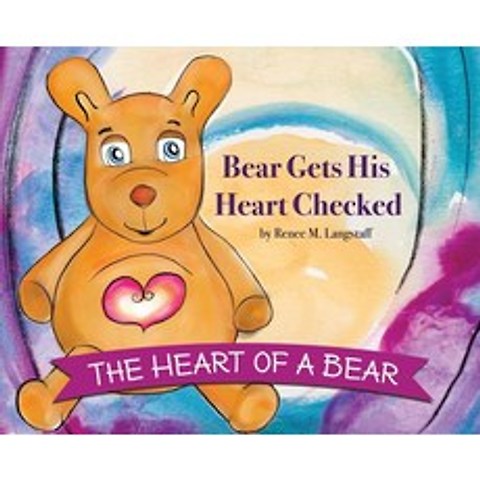 (영문도서) The Heart of A Bear: Bear Gets His Heart Checked Hardcover, Sidz Kidz, English, 9780998035086