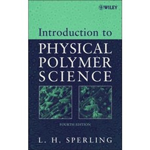 Introduction to Physical Polymer Science, Wiley