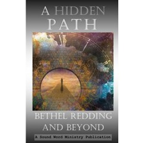 A Hidden Path: Bethel Redding and Beyond Paperback, English, 9781645708049