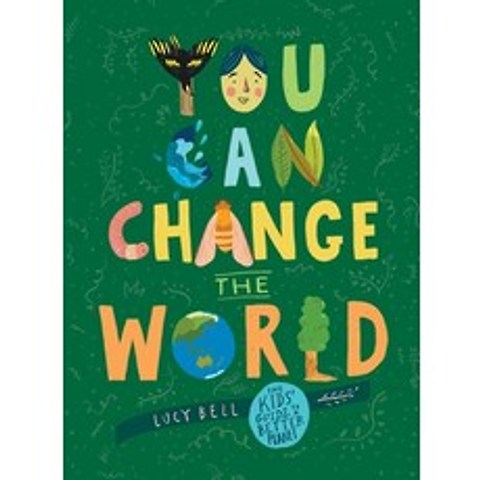You Can Change the World: The Kids Guide to a Better Planet Hardcover, Andrews McMeel Publishing
