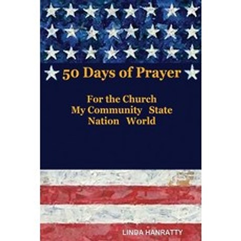 50 Days of Prayer: For the Church MY Community State Nation World Paperback, 50 Days of Prayer