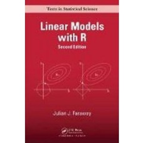 Linear Models with R., CRC Press