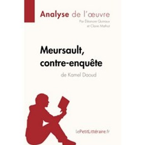 Meursault Kamel Daoud의 반 수사 (작업 분석) : lePetitLiteréraire.fr을 통한 문학 이해 (Reading she, 단일옵션, 단일옵션