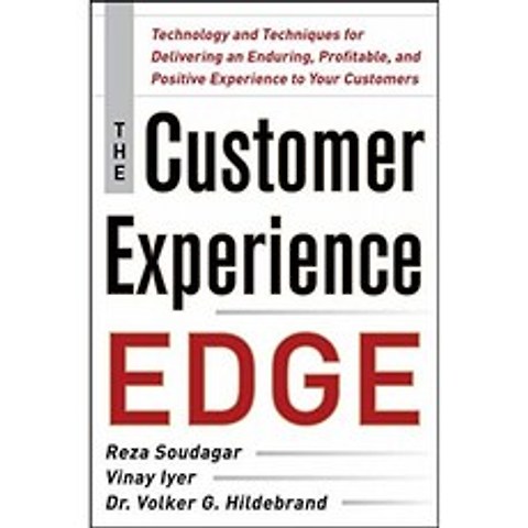 고객 경험 에지 : 고객에게 지속적이고 수익성이 높으며 긍정적 인 경험을 제공하기위한 기술 및 기술 (, 단일옵션