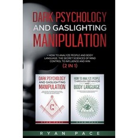 Dark Psychology and Gaslighting Manipulation: + How to Analyze People and Body Language. The Secret ... Paperback, Tres Equis Ltd, English, 9781801115896