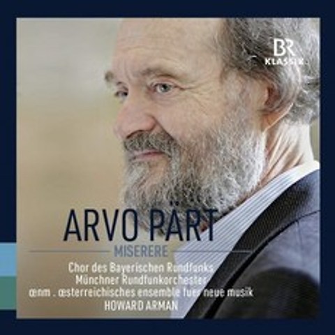 Howard Arman 아르보 패르트: 합창 음악 모음집 (Arvo Part: Miserere), BR Klassik, CD