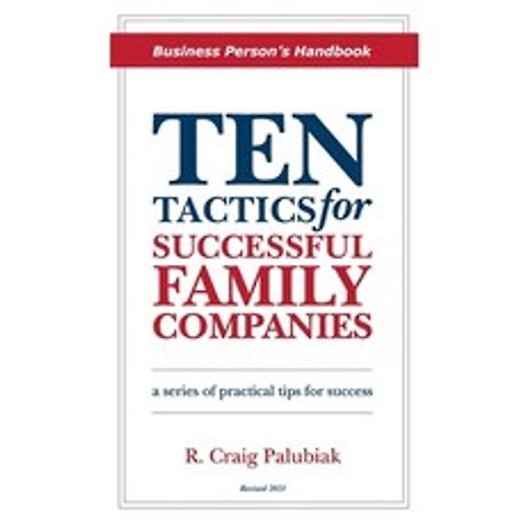 Ten Tactics for Successful Family Companies (Revised 2021): The Business Persons Handbook Paperback, Optim Consulting Group, English, 9781893308169