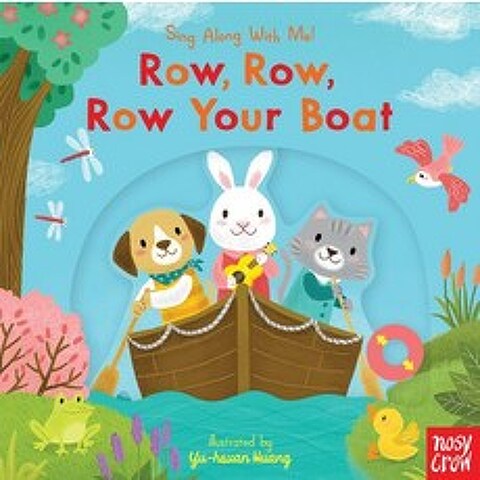 (영문도서) Row Row Row Your Boat: Sing Along with Me! Board Books, Nosy Crow