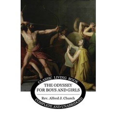 (영문도서) The Odyssey for Boys and Girls Paperback, Living Book Press, English, 9781922619228