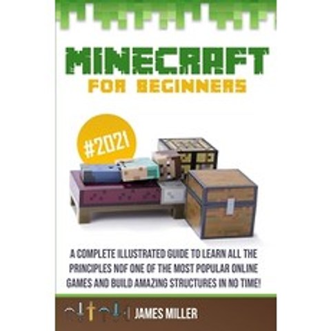 (영문도서) Minecraft for Beginners: A Complete Illustrated Guide to Learn all the Principles of one of the Most... Paperback, Etlt Ltd, English, 9781838238551