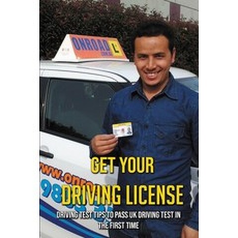 Get Your Driving License: Driving Test Tips To Pass UK Driving Test In The First Time: Uk Driving Te... Paperback, Independently Published, English, 9798726394121