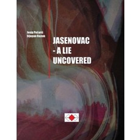 (영문도서) Josip Pečaric Stjepan Razum: Jasenovac - A Lie Uncovered Paperback, Lulu.com, English, 9781716955563