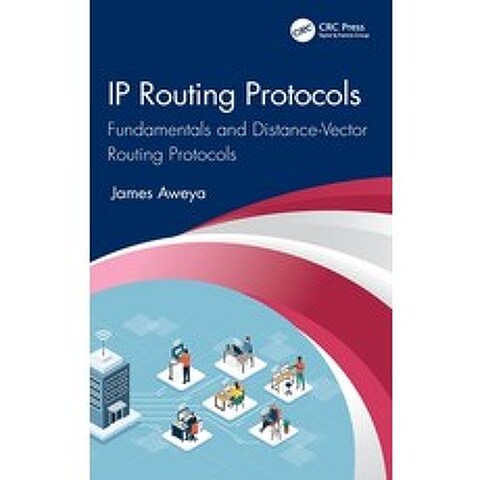 (영문도서) IP Routing Protocols: Fundamentals and Distance-Vector Routing Protocols Hardcover, CRC Press, English, 9780367710415
