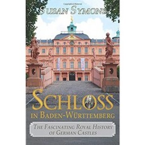 Baden-Württemberg의 Schloss : 독일 성의 매혹적인 왕실 역사, 단일옵션