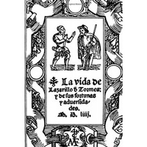 Lazarillo De Tormes의 삶과 그의 재산과 역경, 단일옵션