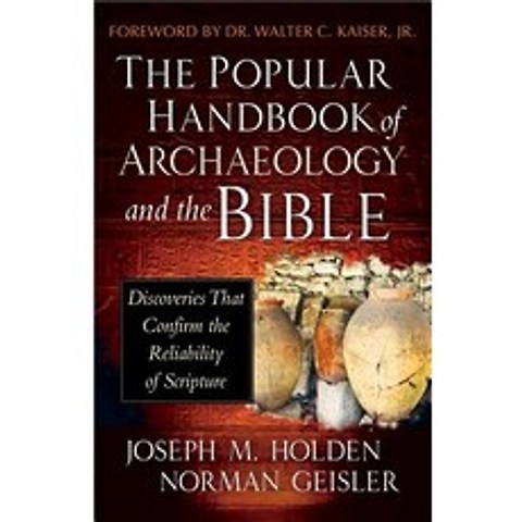 (영문도서) The Popular Handbook of Archaeology and the Bible: Discoveries That Confirm the Reliability o... Hardcover, Harvest House Publishers, English, 9780736944854