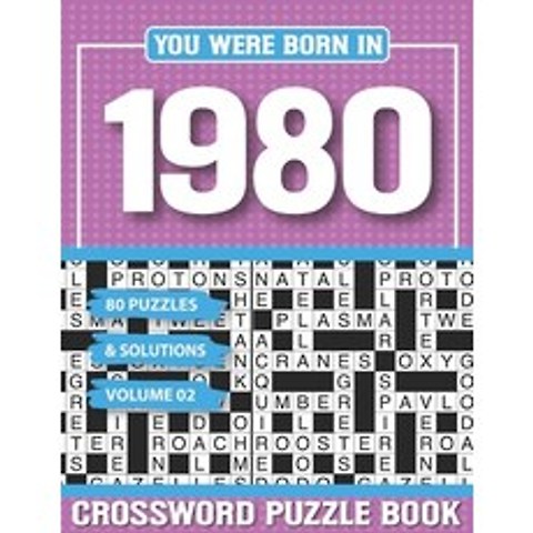 (영문도서) You Were Born In 1980 Crossword Puzzle Book: Crossword Puzzle Book for Adults and all Puzzle ... Paperback, Independently Published, English, 9798503310115