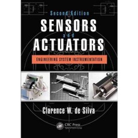 Sensors and Actuators: Engineering System Instrumentation, CRC Pr I Llc