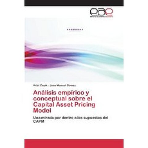 Analisis Empirico y Conceptual Sobre El Capital Asset Pricing Model Paperback, Editorial Academica Espanola