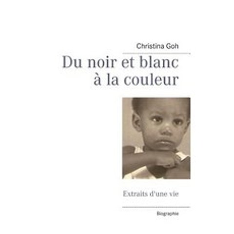 Du Noir Et Blanc a la Couleur, Books on Demand