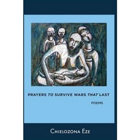 Prayers to Survive Wars That Last Paperback, Cissus World Press