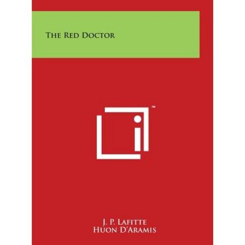 The Red Doctor Hardcover, Literary Licensing, LLC