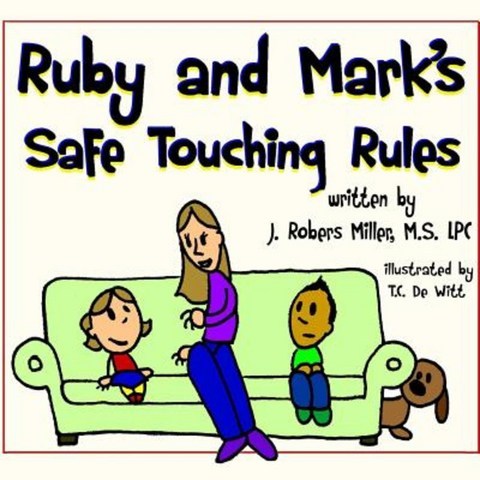 Ruby and Marks Safe Touching Rules Paperback, Lulu.com