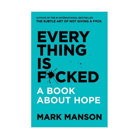 Everything Is F*cked: A Book About Hope, Harper