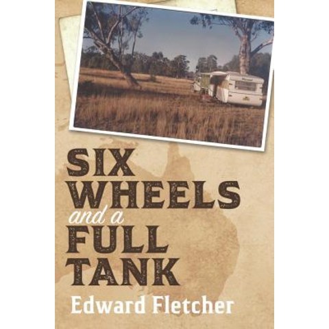(영문도서) Six Wheels and a Full Tank Paperback, Moshpit Publishing, English, 9781922261489