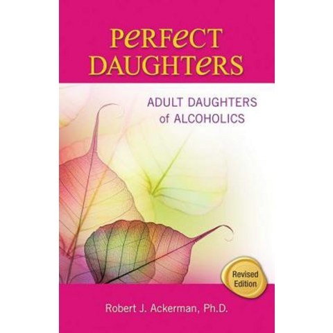 (영문도서) Perfect Daughters: Adult Daughters of Alcoholics Paperback, Health Communications, English, 9781558749528