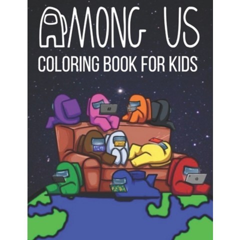 (영문도서) Among us Coloring book for kids: 50+ among us game themed coloring pages for hours of fun and relaxa... Paperback, Independently Published, English, 9798712858460