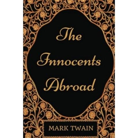 The Innocents Abroad : By Mark Twain & Illustrated, 단일옵션