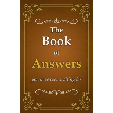 The Book of Answers: you have been waiting for Paperback, Independently Published, English, 9798572925555