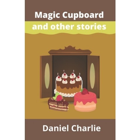 (영문도서) Magic Cupboard and other stories Paperback, Independently Published, English, 9798510674408