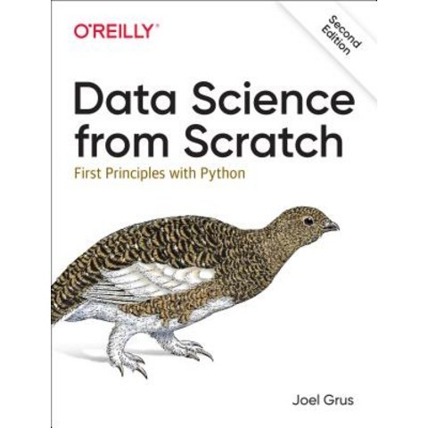 Data Science from Scratch First Principles with Python, OReilly Media