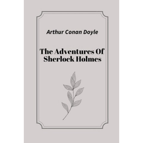 (영문도서) The Adventures Of Sherlock Holmes by Arthur Conan Doyle Paperback, Independently Published, English, 9798748990653