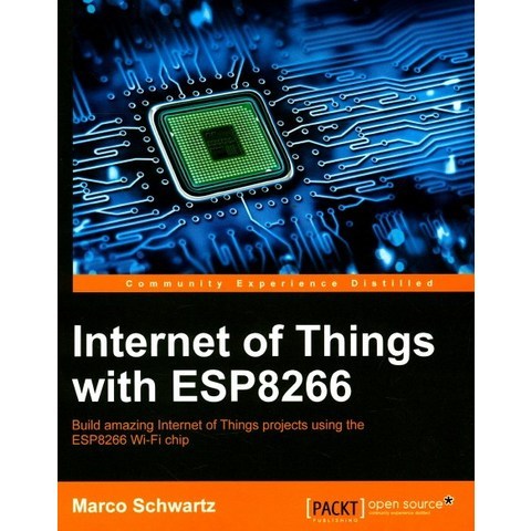 Internet of Things with Esp8266, Packt Publishing