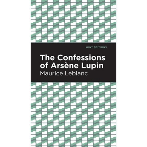 (영문도서) Confessions of Arsene Lupin Hardcover, Mint Editions, English, 9781513209197