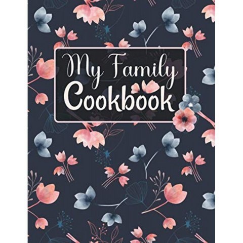 나의 가족 요리 책 : 나만의 맞춤 요리 책 만들기-좋아하는 요리법 120 개를위한 요리 책 / 노트 비어 있, 단일옵션
