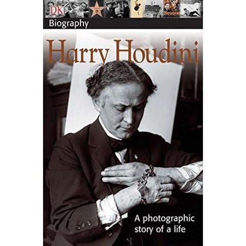 DK Biography : Harry Houdini : A Photographic Story of a Life (DK Biography (페이퍼 백)), 단일옵션
