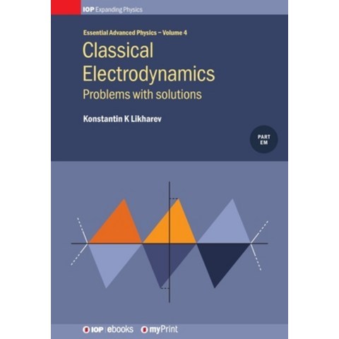 (영문도서) Classical Electrodynamics Volume 4: Problems with solutions Paperback, Institute of Physics Publis..., English, 9780750319225
