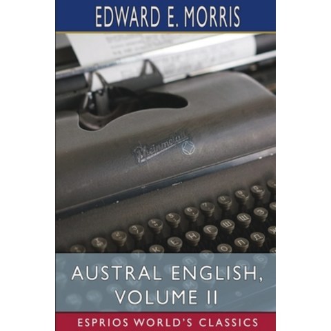 (영문도서) Austral English Volume II (Esprios Classics) Paperback, Blurb, 9781006889998