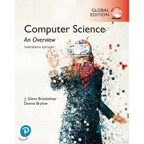 Computer Science: An Overview Global Edition, Pearson Higher Education