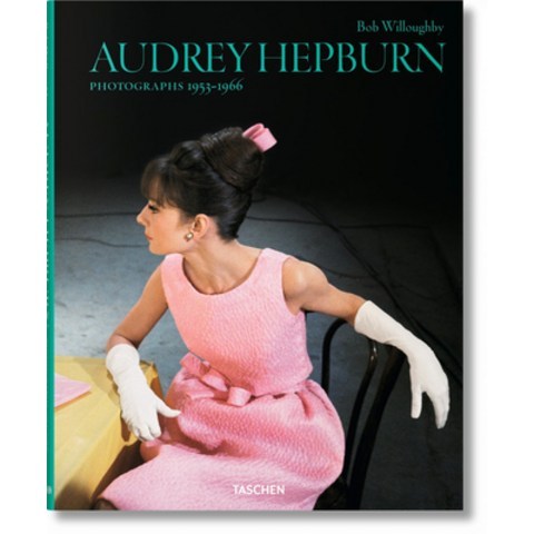 (영문도서) Bob Willoughby. Audrey Hepburn. Photographs 1953-1966 Hardcover, Taschen