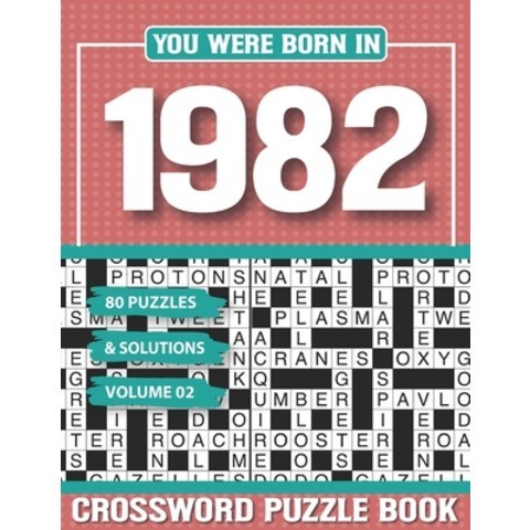 (영문도서) You Were Born In 1982 Crossword Puzzle Book: Crossword Puzzle Book for Adults and all Puzzle ... Paperback, Independently Published, English, 9798503310177
