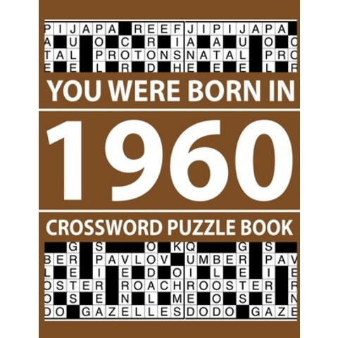 (영문도서) Crossword Puzzle Book-You Were Born In 1960: Crossword Puzzle Book for Adults To Enjoy Free Time Paperback, Independently Published, English, 9798503654417
