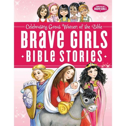 Brave Girls Bible Stories, Thomas Nelson Inc