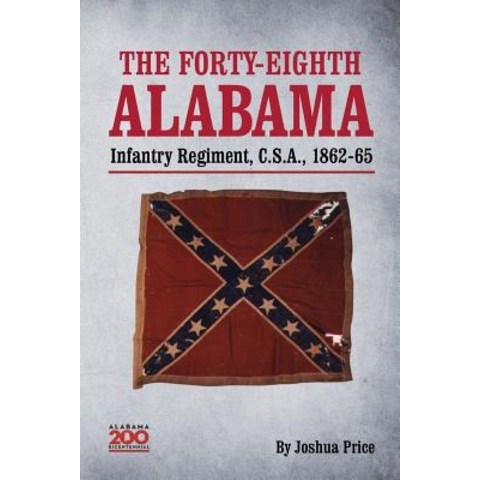 The Forty-Eighth Alabama Infantry Regiment C.S.A. 1862-65 Paperback, Fifth Estate