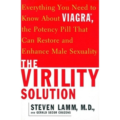 (영문도서) The Virility Solution: Everything You Need to Know about Viagra the Potency Pill That Can Restore and..., Touchstone Books