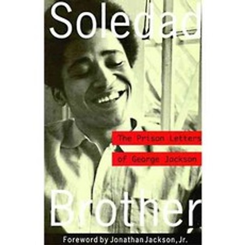 Soledad Brother: The Prison Letters of George Jackson, Chicago Review Pr